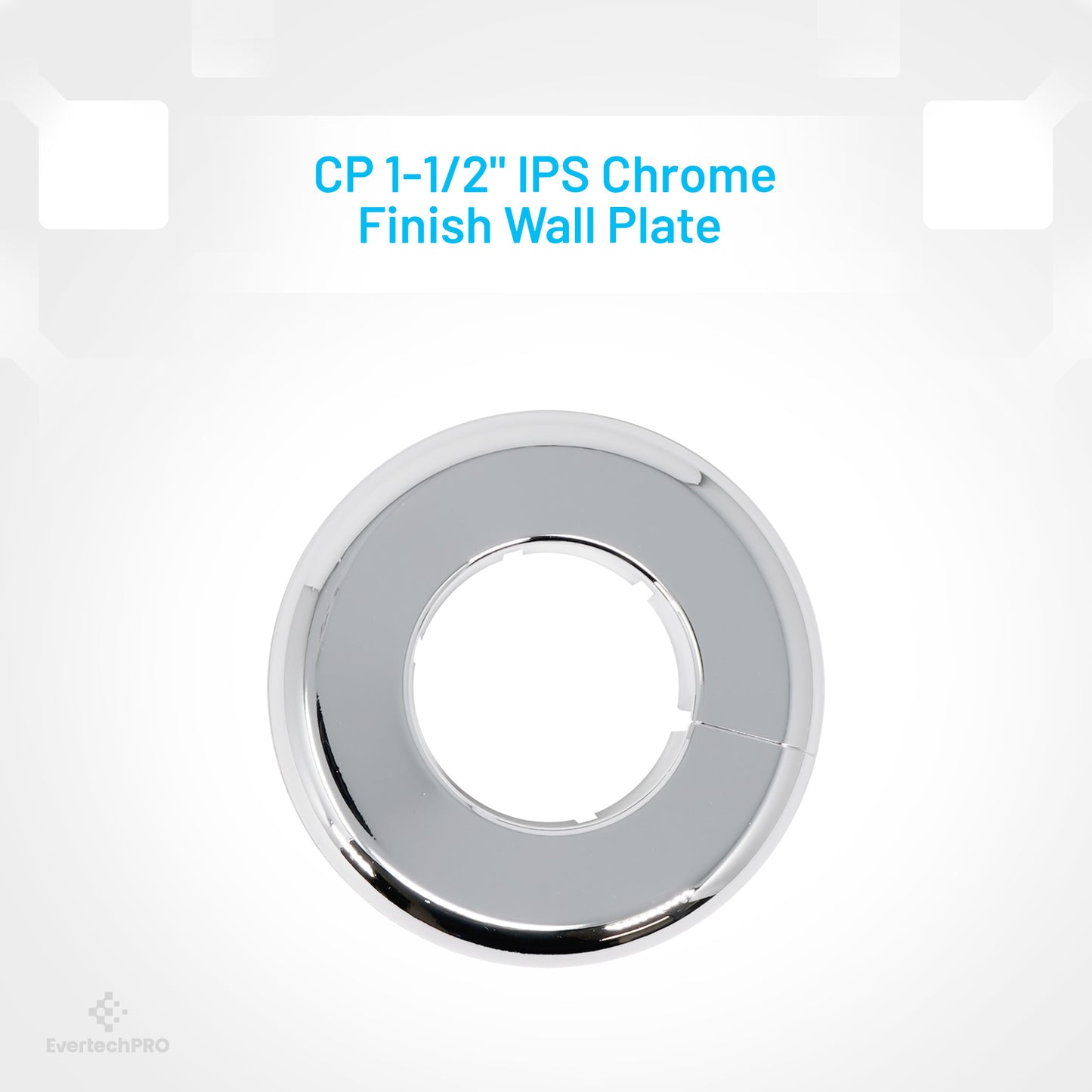 PLB23013P112IPS EvertechPRO Wall Plate - Chrome Plated 1-1/2 Inch IPS Escutcheon Plate - Split Flange - Easy Installation Plastic Material - Universal Escutcheons Flanges