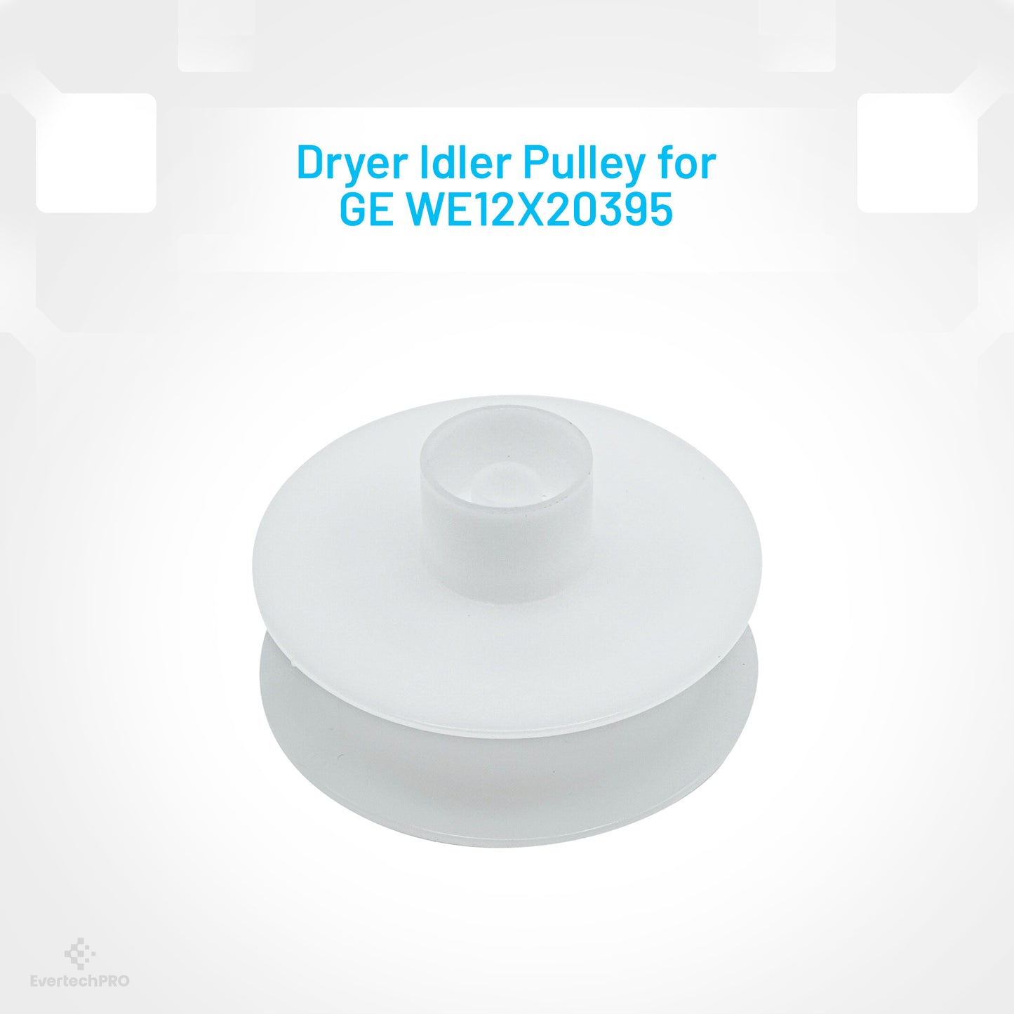 EvertechPRO WE12X20395 Dryer Idler Pulley for GE WE12X10284 WE03X31620