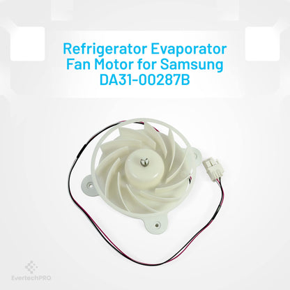 EvertechPRO DA31-00287B Evaporator Fan Motor Assembly Replacement for Samsung Refrigerator DA31-00334C DA96-00968A