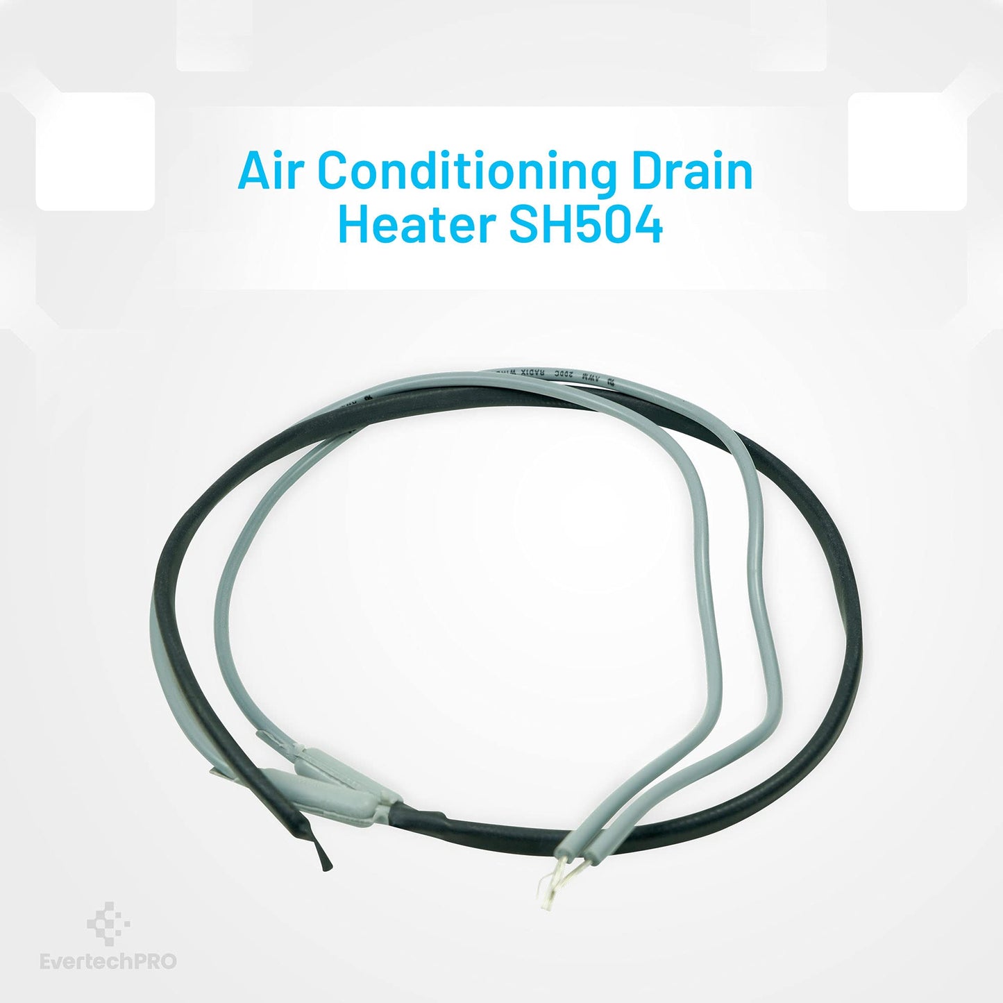 EvertechPRO SH504 Drain Heater Size 21 inch Leads 18 inch Watts 25W Volts 120V