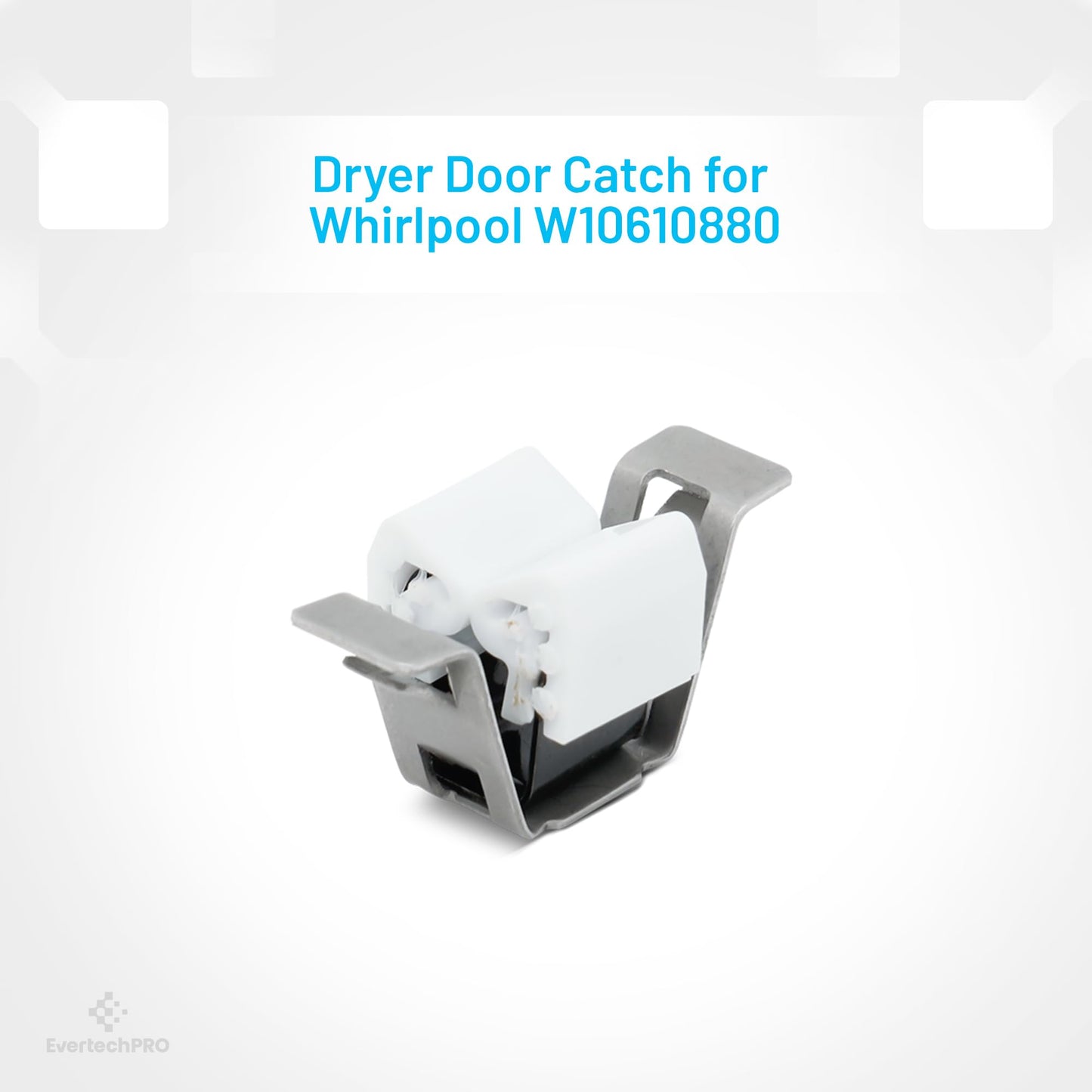 EvertechPRO W10610880 Dryer Door Catch for Whirlpool WPW10610880