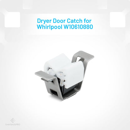 EvertechPRO W10610880 Dryer Door Catch for Whirlpool WPW10610880