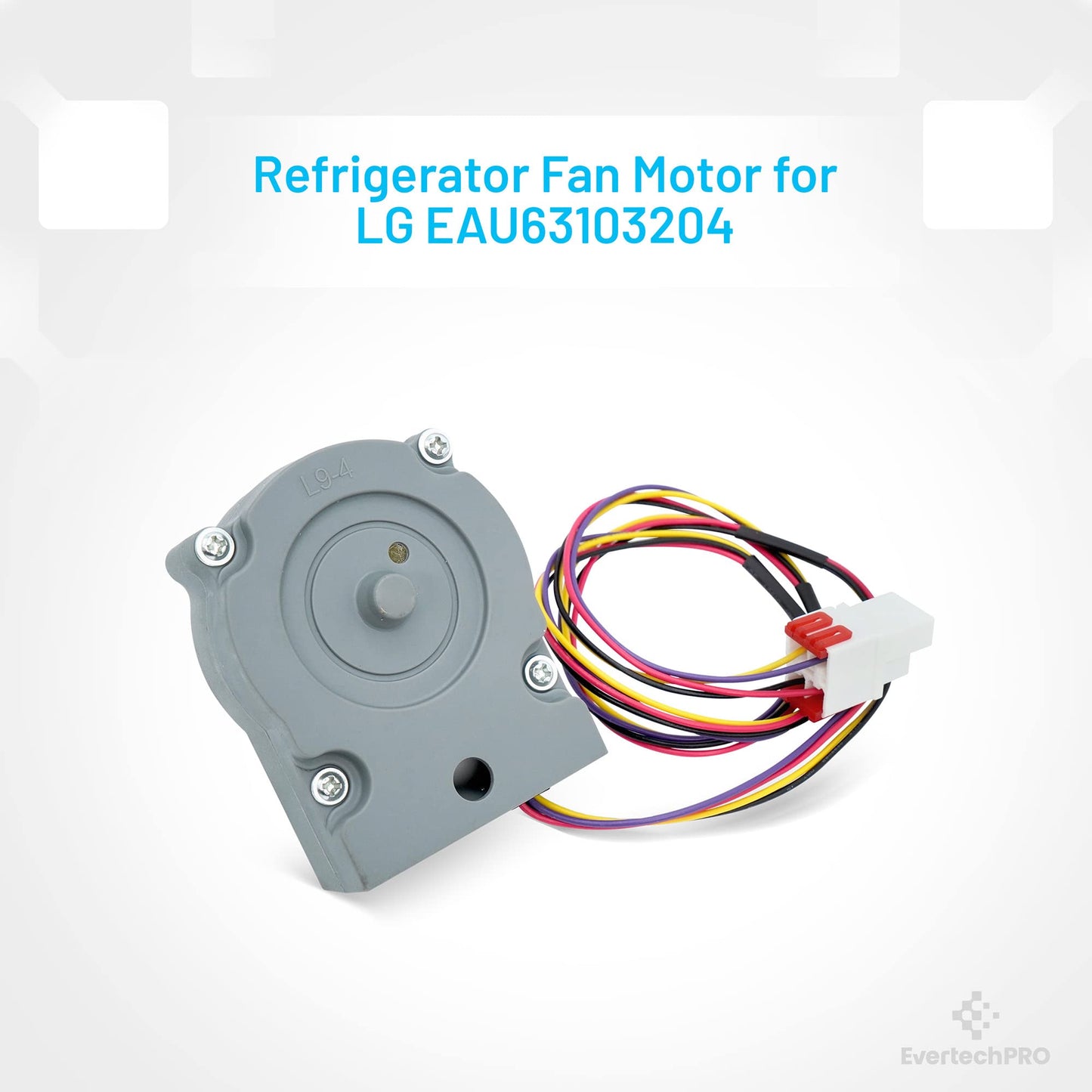 EvertechPRO EAU63103204 DC Motor Replacement for LG Refrigerator 4324005 PS11761149