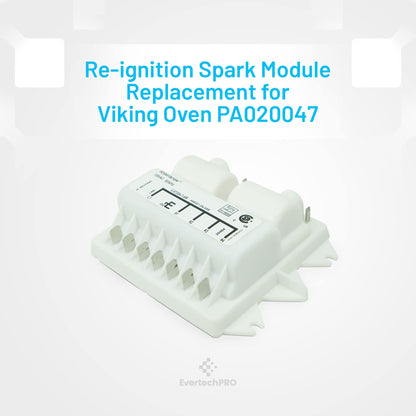 EvertechPRO PA020047 0+4 Re-ignition Spark Module Replacement for Viking Range