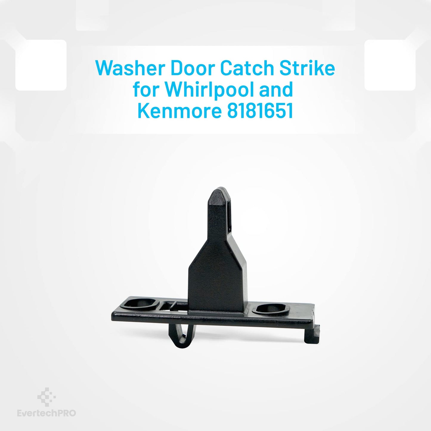 EvertechPRO 8181651 Washer Door Strike for Whirlpool WP8181651