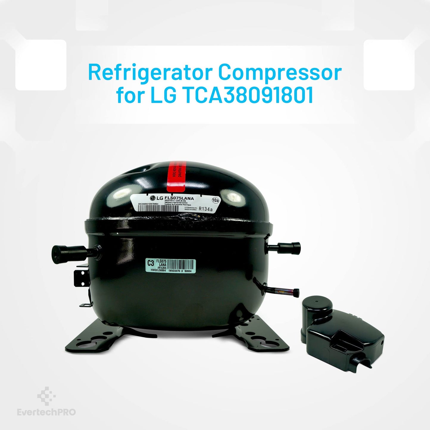 EvertechPRO TCA38151706 Compressor for LG Refrigerator FLS075LANA BR1NSVC TCA38091801 TCA35911910 TCA35271204