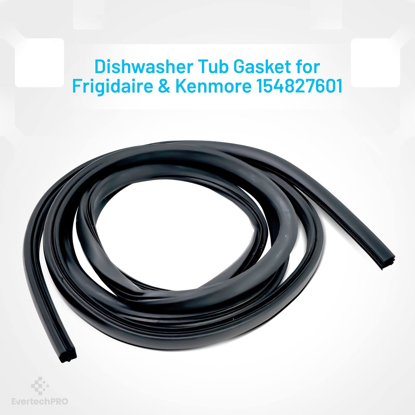 EvertechPRO Dishwasher Gasket Tub Replacement for Frigidaire 154827601 154845301 154782401 154561001 154219501