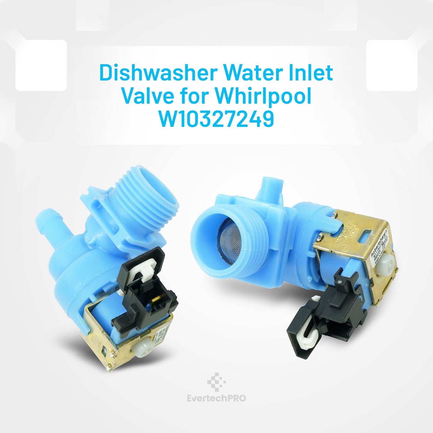 EvertechPRO for Whirlpool Water Inlet Valve Replacement WPW10327249, Durable Dishwasher Water Inlet Valve, Compatible with Whirlpool and Most Top Brand Dishwashers W10316814 3015511 PS8768566