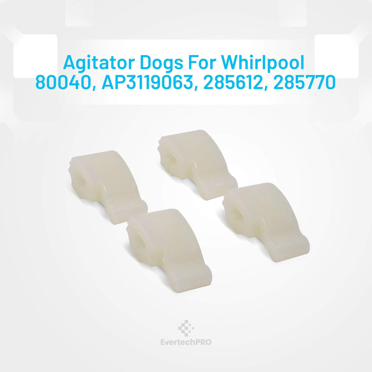 EvertechPRO 80040 Agitator Dogs Replacement for Whirlpool Washer 285612 285770 3109 3366877