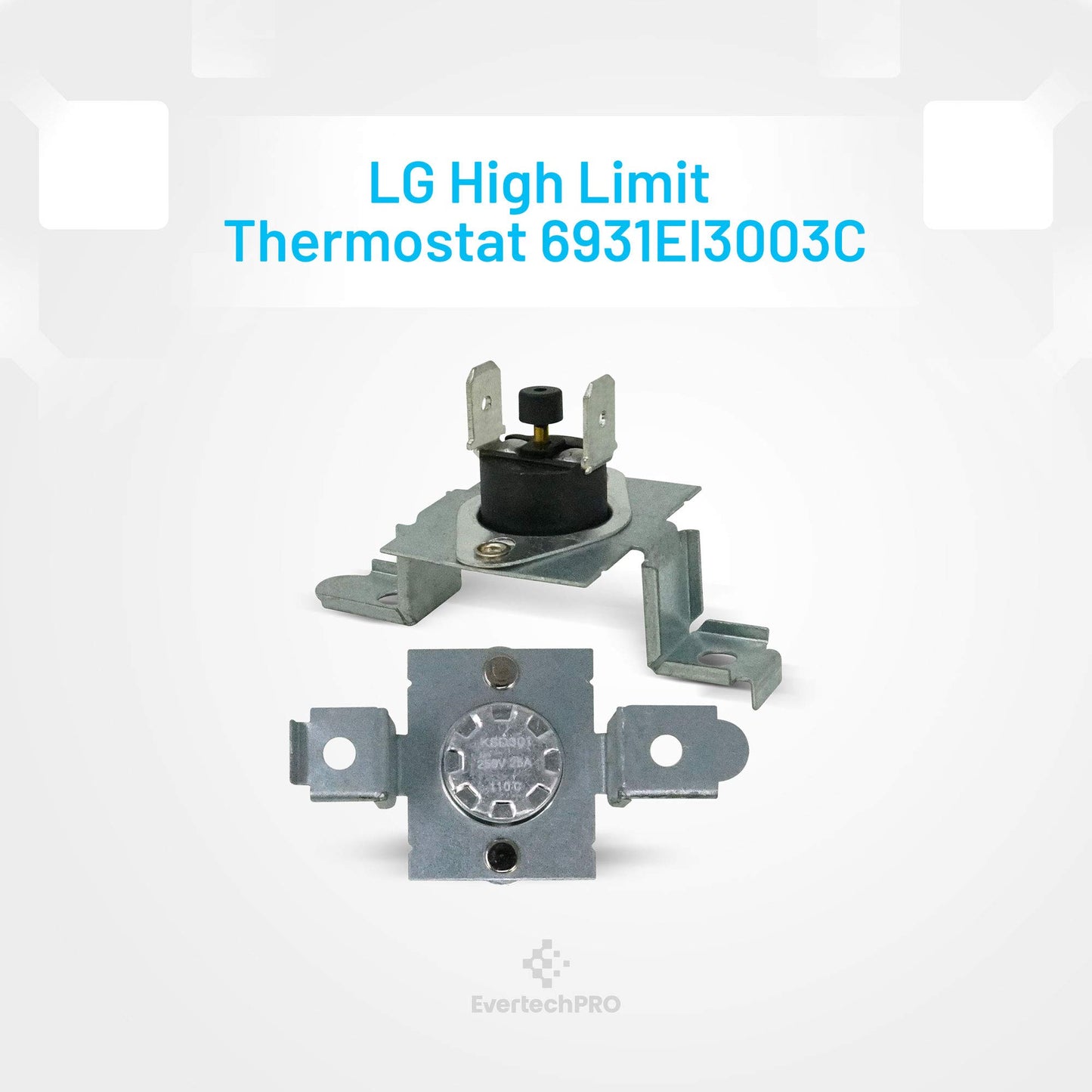 EvertechPRO 6931EL3003C Hi Limit Thermostat Replacement for LG Dryer 1268365 6931EL3003G