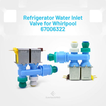 EvertechPRO 67006322 Water Valve Dual Replacement for Whirlpool Refrigerator 67006322 1187201 AH2069865 EA2069865