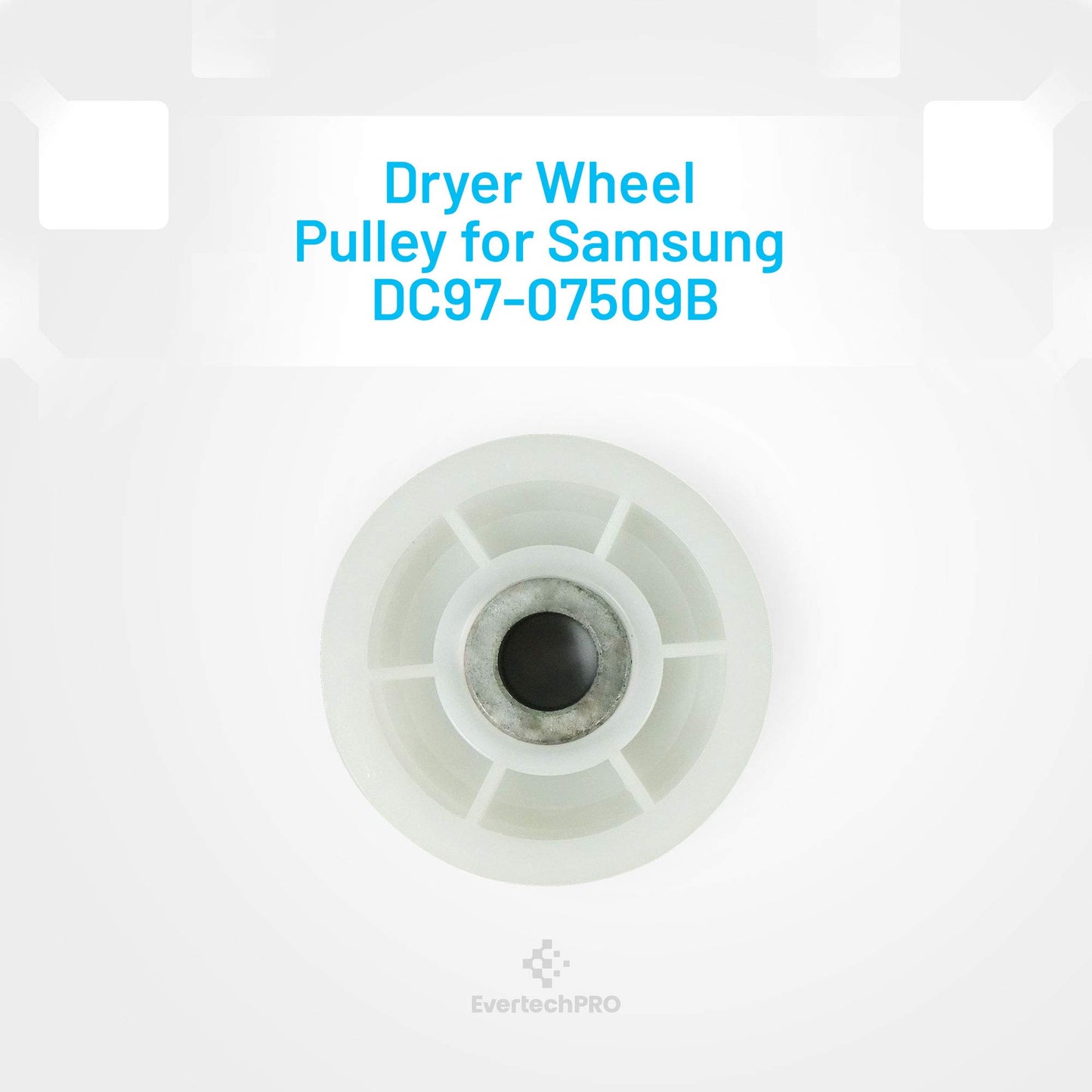 EvertechPRO DC97-07509B Idler Wheel Replacement for Samsung Dryer 2075486 DC66-00402A