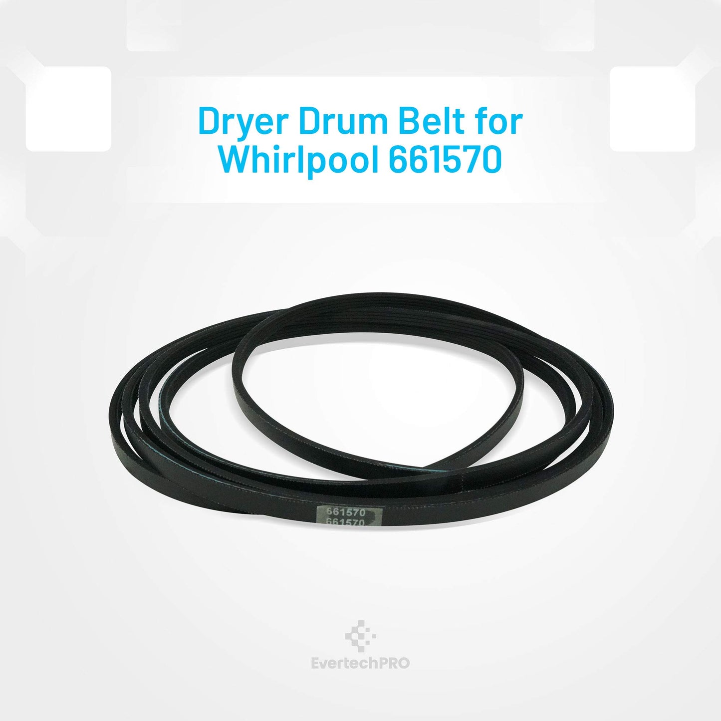 EvertechPRO 661570 Dryer Drum Belt Replacement for Whirlpool Dryer 2925 3387610 3389728 3393999