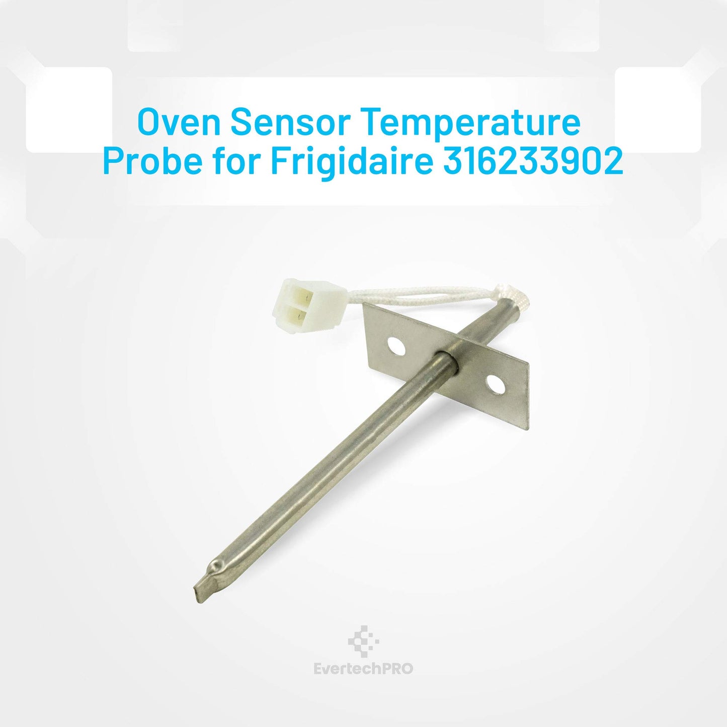 EvertechPRO 316233902 Probe Replacement for Frigidaire Range 316233900 1513310 AH2363999 EA2363999