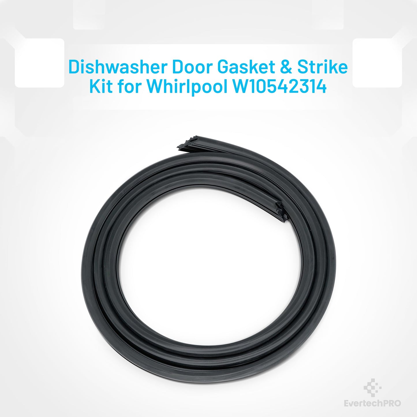 EvertechPRO Dishwasher Gasket/Strike Replacement for Whirlpool W10542314 8268888 W10284090 W10350162 W10300589