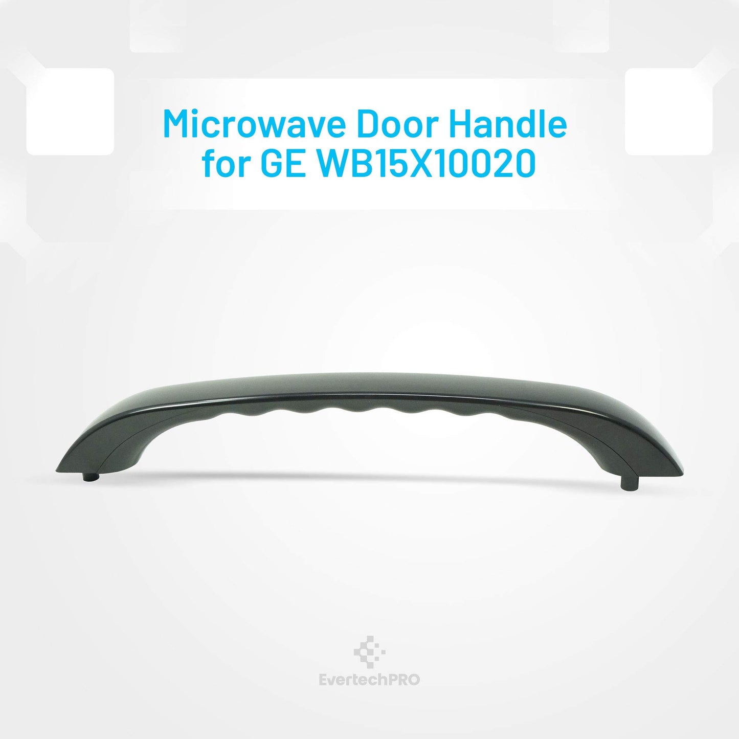EvertechPRO WB15X10020 Microwave Door Handle Replacement for GE Microwave 769527 AH232100 EA232100 PS232100