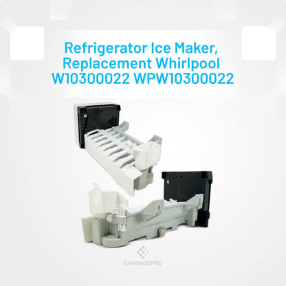 EvertechPRO W10300022 Icemaker Replacement for Whirlpool Refrigerator W10122556 1875826 AH3492269 EA3492269