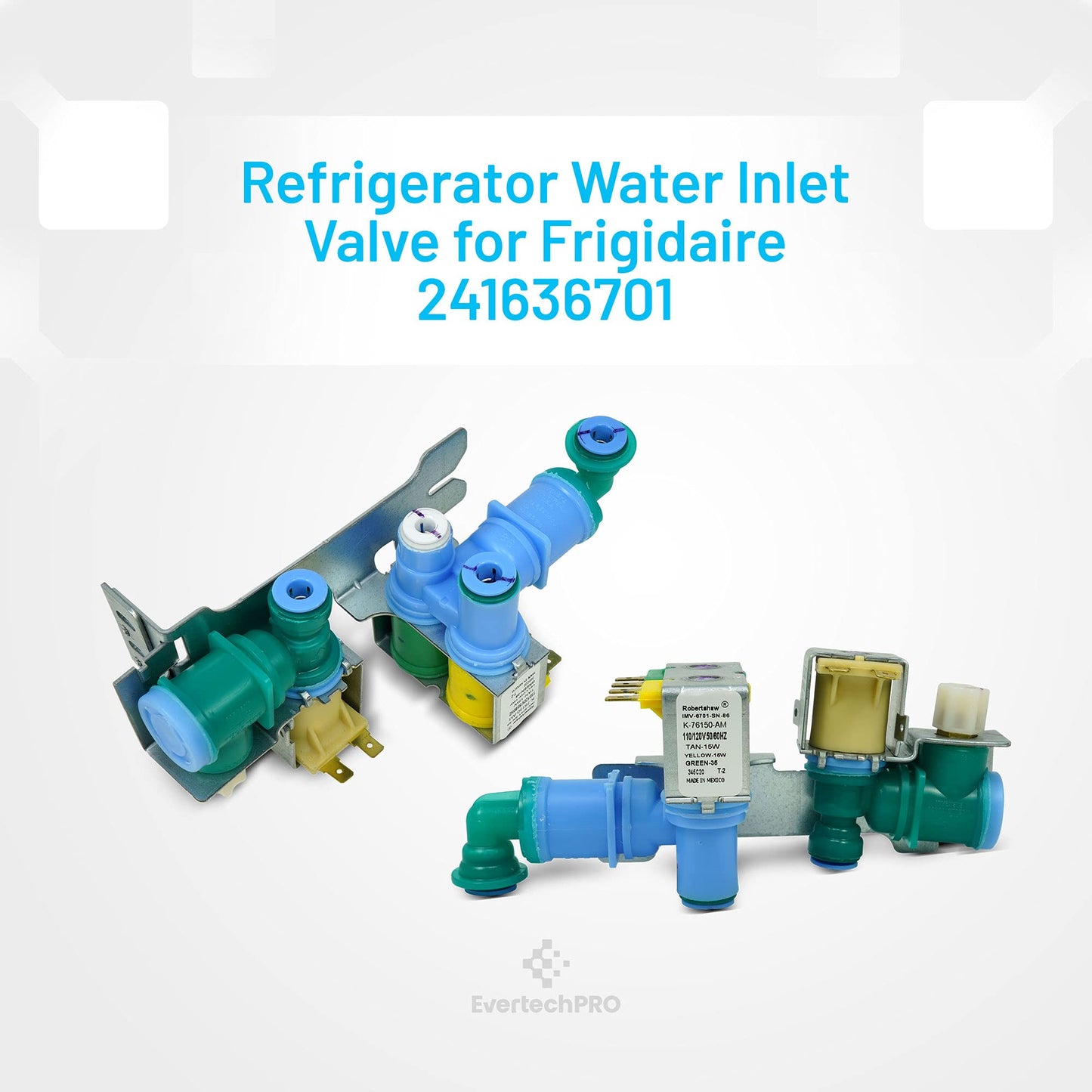 EvertechPRO 242252702 241636701 Water Valve Replacement for Refrigerator 240531101 WV2702